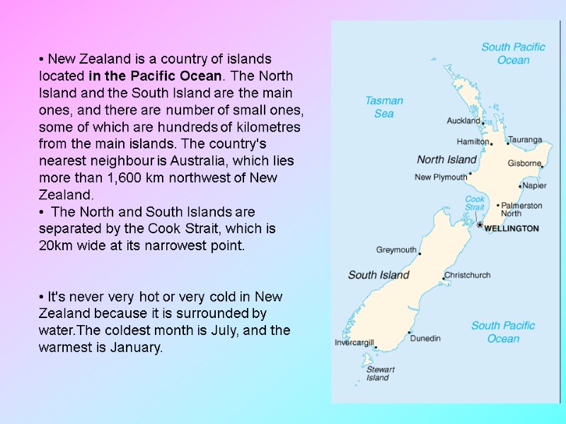 New Zealand  New Zealand is a country of islands located in the Pacific